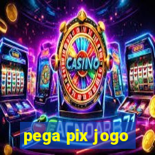 pega pix jogo